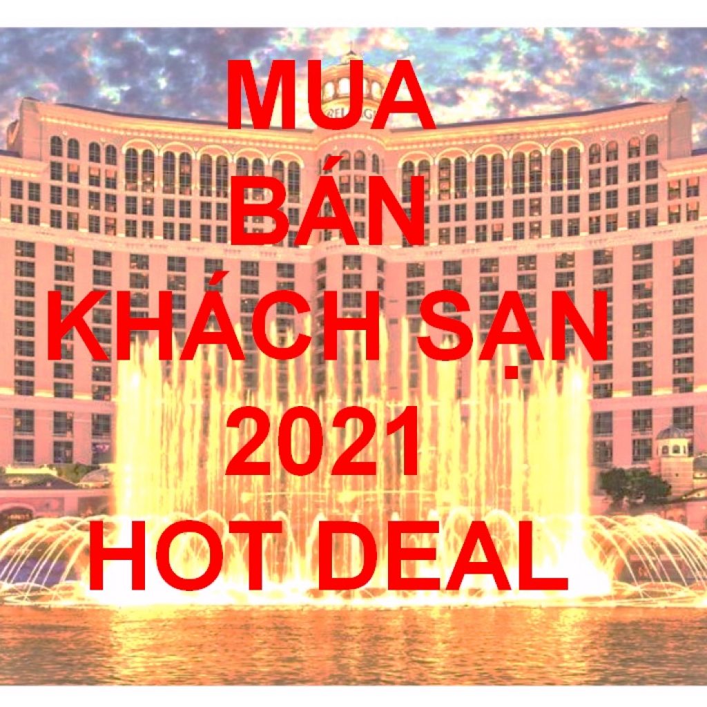 Mua bán khách sạn 2021 - Hot deals